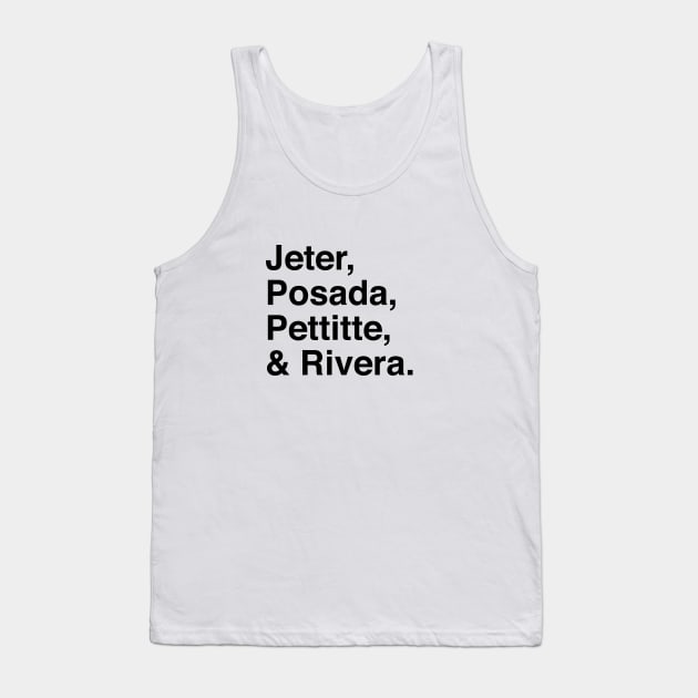 Jeter, Posada, Pettitte, Rivera Tank Top by Kings83